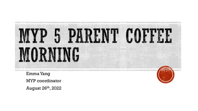 20220826 MYP 5 First Parent Coffee Morning_00