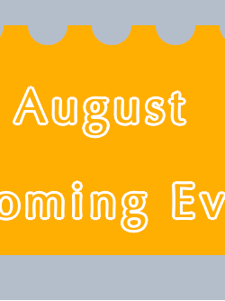 August Upcoming Events