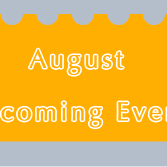 August Upcoming Events