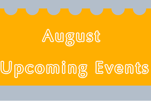 August Upcoming Events