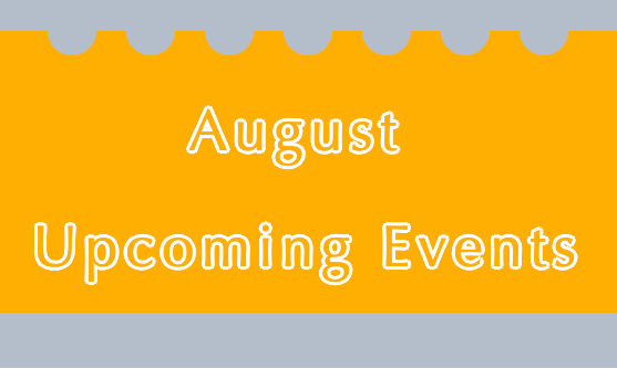 August Upcoming Events